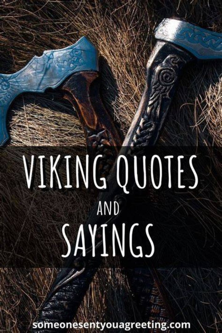 61 Viking Quotes and Norse Sayings Someone Sent You A Greeting