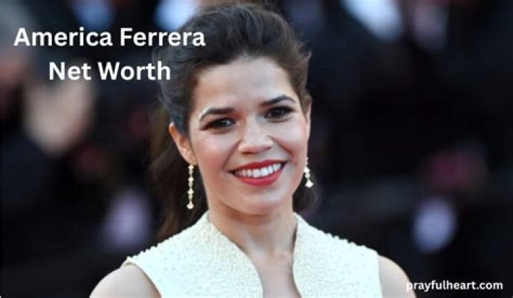 America Ferrera net worth
