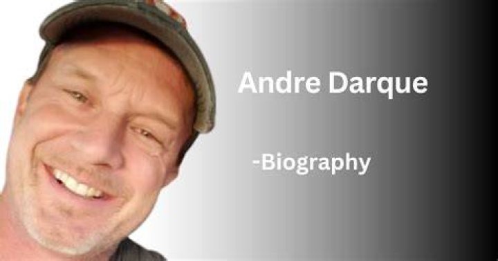 Andre Darque Biography, Nationality, Occupation, Spouse and Net Worth
