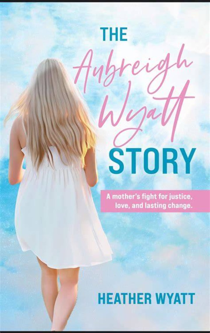 Aubreigh Wyatt: The Heartbreaking Story Of A Young Life Lost