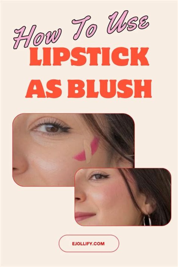 Can You Use Lipstick As Blush?