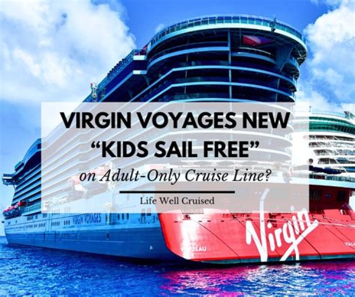 Discover The Joy Of Cruising With Virgin Voyages: Kids Sail Free!