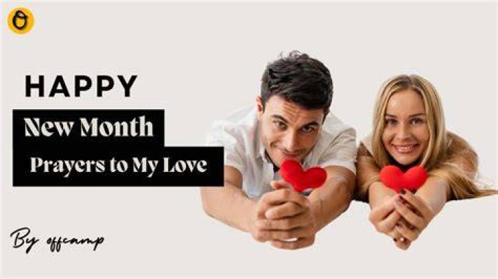 Happy New Month Prayers To My Love: A Heartfelt Guide
