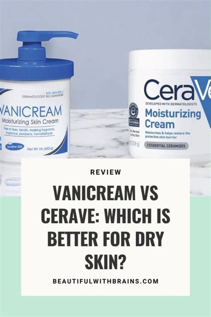 Is Vanicream Or CeraVe Moisturizer Better For Dry Skin?