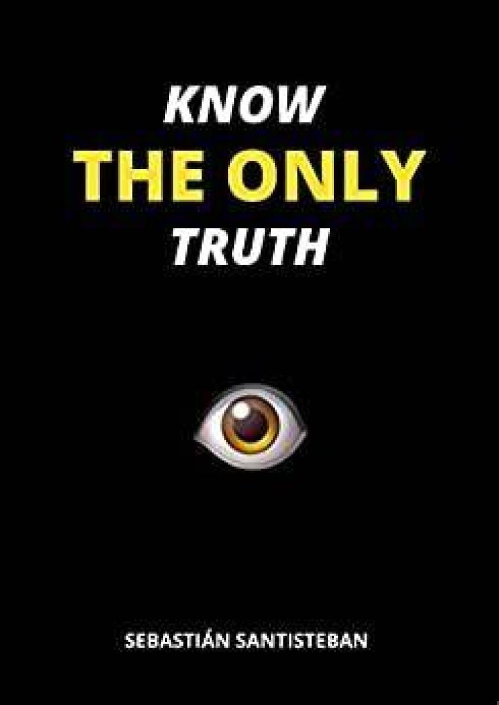 KNOW THE ONLY TRUTH eBook Santisteban, Sebastian