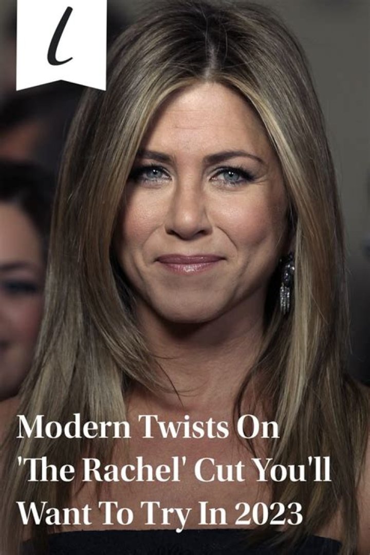 Modern Twists On 'The Rachel' Cut You'll Want To Try In 2023