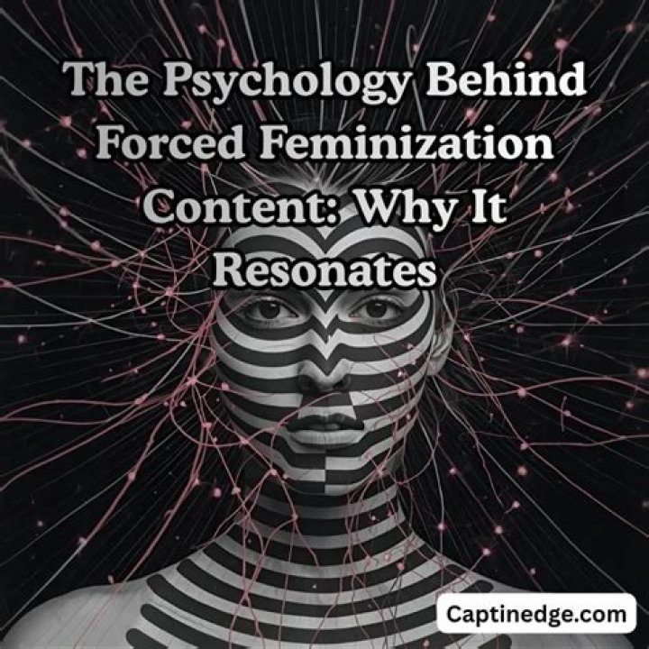 The Psychology Behind Forced Feminization Understanding the Process